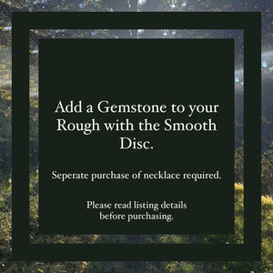 Add Gemstones to Your Rough with the Smooth Disc